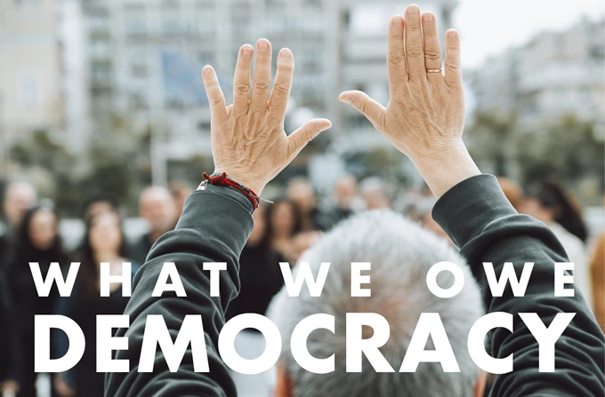 Τι οφείλουμε στη δημοκρατία;